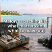 What to Pack for the Maldives: Four Things That Matter, and a Weight Limit - foto № 8